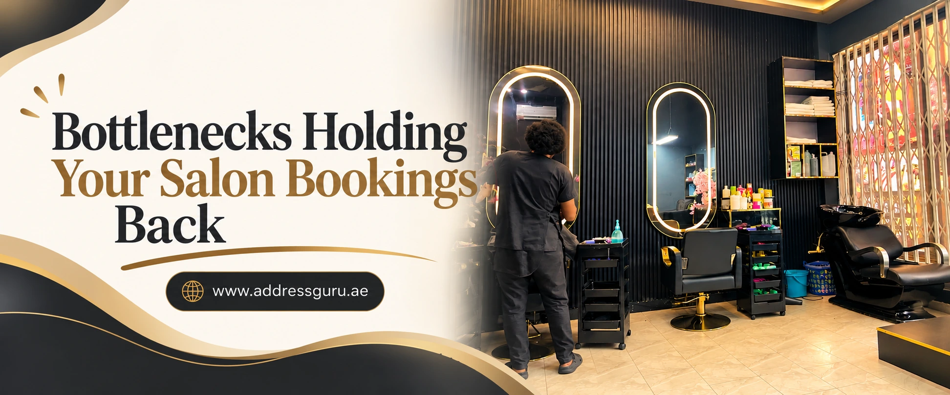 Low Salon Bookings in Dubai? 4 Bottlenecks Holding You Back